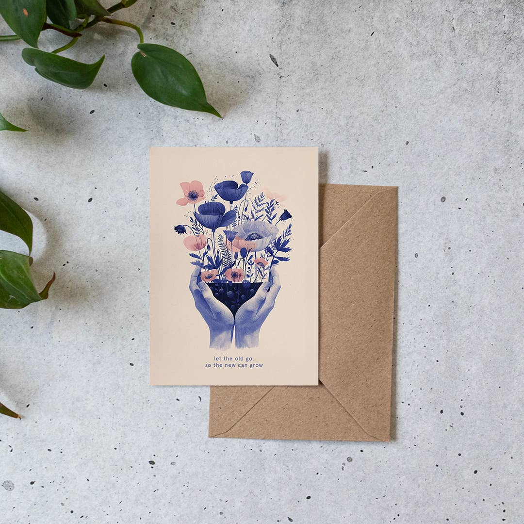 Aufmunterungskarte „Lass Altes los, damit Neues wachsen kann“ – Inspirierende Grusskarte (A6)